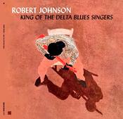 Robert Johnson - King Of The Delta Blues Singers (Vinyl)
