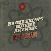 Billy Bragg - No One Knows Nothing Anymore (Limited White 7 Inch Vinyl)