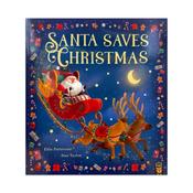 Santa Saves Christmas. Book by Ellie Patterson, Dan Taylor