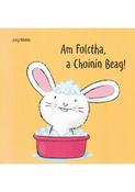 Am Folctha, a Choinín Beag!