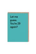 Ohh Deer 29 Again? Greeting Card