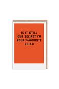 Ohh Deer Secret Favourite Child Father's Day Card