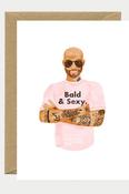 All The Ways To Say Bald and Sexy - Greeting Card image