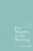 Five Minutes In The Morning : A Focus Journal image