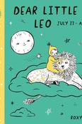 Baby Astrology: Dear Little Leo July 23 - Aug. 22