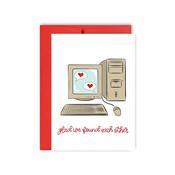Glad We Found Each Other Computer Illustrated Online Dating Card image