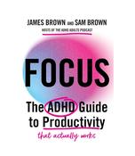 📚 Focus: The ADHD guide to productivity by James Brown image