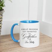 Personalised Godparent Mug-Great Friends Get Promoted
