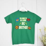 Personalised Big Brother T-Shirt - I'm Going To Be A Super Little/Big Brother- (Green T-Shirt)