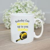 Personalised Mug-Nobody Can Measure