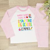 Personalised Kids Pyjamas-When I Wake-Starting Big School (Pink Or Blue) image