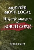Murder Most Local North Cork