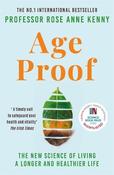 Age Proof: The New Science of Living a Longer and Healthier Life image