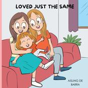 Loved Just The Same