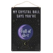 My Crystal Ball Says... Metal Sign image