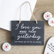 Love You More Than Yesterday Slate Hanging Sign image