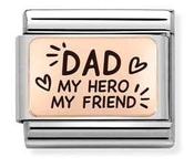 Nomination Rose Gold Plate Dad My Hero My Friend Charm