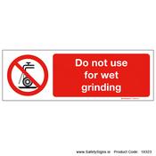 Do not Use for Wet Grinding - 18323