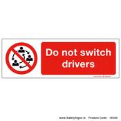 Do not Switch Drivers - 18585