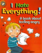 ■ Our Emotions and Behaviour: I Hate Everything!: A book about feeling angry image