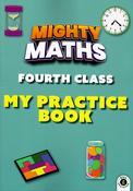 Mighty Maths - 4th Class - My Practice Book