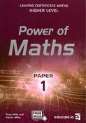 Power of Maths - Leaving Cert - Paper 1 - Higher Level - Textbook Only
