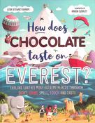 How Does Chocolate Taste on Everest ? Explore Earth's Most Extreme Places Through Sight, Sound, Smell, Touch and Taste image
