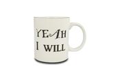 Yeah I Will Mug image