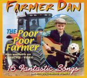 Farmer Dan - The Poor Poor Farmer