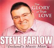 Steve Farlow - The Glory Of True Love