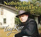 Tony Kerr - Nothing But Sweet Lies image