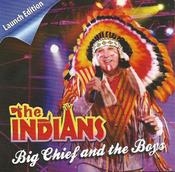 The Indians 'Big Chief And The Boys' image