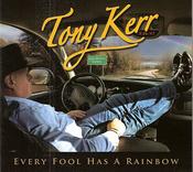 Tony Kerr - Every Fool Has A Rainbow image