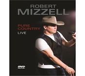 Robert Mizzell - Pure Country Live DVD image