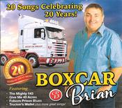 Boxcar Brian - 20 Songs Celebrating 20 Years