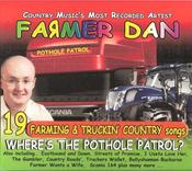 Farmer Dan - Where's The Pothole Patrol