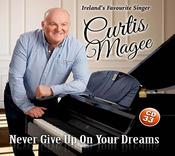 Curtis Magee - Never Give Up On Your Dreams