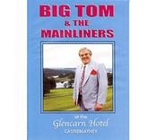 Big Tom and The Mainliners at the Glencarn Hotel dvd image