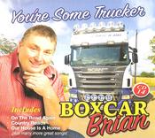 Boxcar Brian - You're Some Trucker image