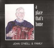 John O'Neill &amp;amp; Family - A Place That's Home image