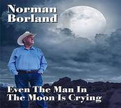 Norman Borland - Even The Man In The Moon Is Crying