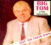 Big Tom and The Mainliners- Out on Their Own