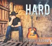 Trevor Loughrey - Hard To Break image