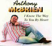 Anthony McBrien-I Know The Way To You By Heart image