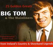 Big Tom and The Mainliners - 25 Golden Greats