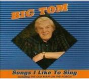 Big Tom- Songs I Like to Sing image