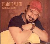 Charlie Allen - That Was Then, This Is Now image