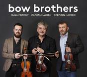 Bow Brothers - Niall Murphy Cathal Hayden Stephen Hayden image
