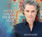 Joe O'Sullivan - Instead Of Many Shades Of Blue image