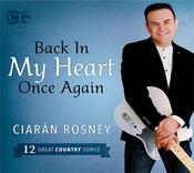 Ciaran Rosney - Back In My Heart Once Again